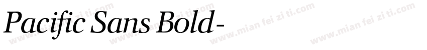 Pacific Sans Bold字体转换